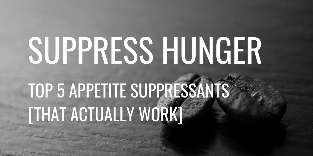 Top 5 Natural Appetite Suppressants [That Actually Work] Myokem